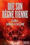 Que son règne vienne by Gilles Milo-Vacéri