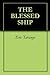 THE BLESSED SHIP
