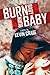 Burn Baby, Burn Baby