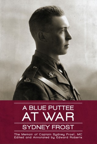 A Blue Puttee at War: The Memoir of Captain Sydney Frost, MC (Hardcover)