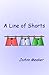 A Line of Shorts