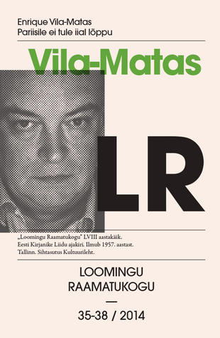 Pariisile ei tule iial lõppu (Loomingu Raamatukogu, #35-38/2014)