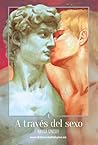 A través del sexo by Nayra Ginory
