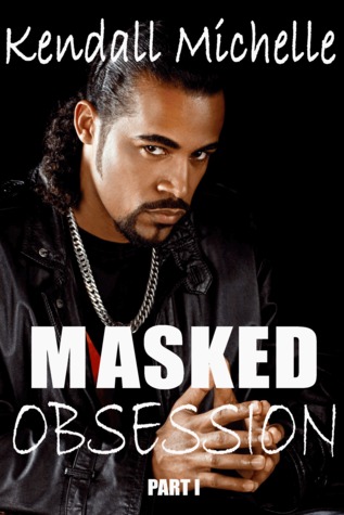 Masked Obsession- Part I (The Masquerade Series, #1)