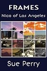 Nica of Los Angeles by Sue  Perry