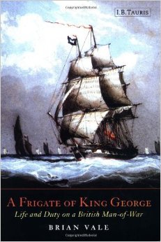 A Frigate of King George: Life and Duty on a British Man-of-War