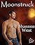 Moonstruck  (Moonstruck, #1)