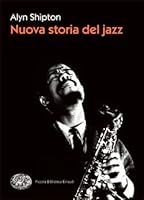 A New History Of Jazz By Alyn Shipton A New History Of Jazz By Alyn Shipton