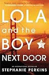Lola and the Boy Next Door by Stephanie Perkins