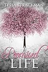 A Promised Life by Tessa Strackman