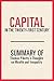 Capital in the Twenty-First Century: Summary of Thomas Piketty's Thoughts on Wealth and Inequality