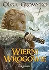 Wierni wrogowie by Olga Gromyko