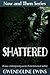 Shattered