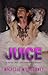 Juice (The O'Malleys #1)