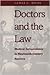 Doctors and the Law: Medica...