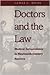 Doctors and the Law by James C. Mohr