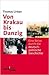 Von Krakau bis Danzig: Eine...