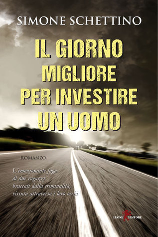Il giorno migliore per investire un uomo (Paperback)