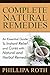 Complete Natural Remedies: An Essential Guide to Instant Relief and Cures With Natural and Herbal Remedies (Nature Hacks Living Book 2)