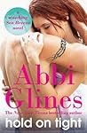 Hold on Tight by Abbi Glines