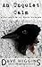 An Unquiet Calm: A Collection of Short Stories (Bespoke Imaginings Book 1)