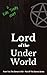 Lord of the Under World