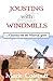 Jousting with Windmills: A Journey into the Heart of Spain