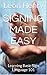 Signing Made Easy: Learning...