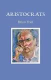Aristocrats: A play in three acts
