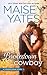 Brokedown Cowboy (Copper Ridge, #2) by Maisey Yates