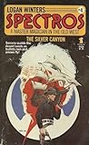 The Silver Canyon (Spectros, #4)