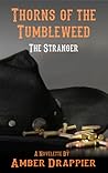 Thorns of the Tumbleweed: The Stranger