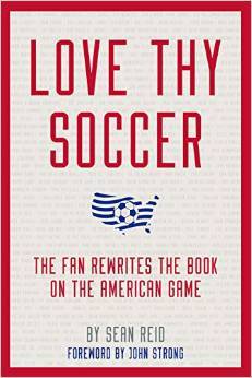 Love Thy Soccer: The Fan Rewrites the Book on the American Game