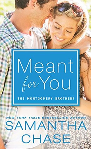Meant for You (The Montgomery Brothers, #5)