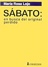Sabato: En busca del original perdido