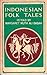 Indonesian Folk Tales by Margaret Muth Alibasah