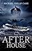 The After House by Michael Phillip Cash