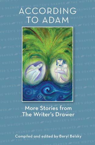 According to Adam: More Stories from The Writer's Drawer (The Writer's Drawer Book Series #2)