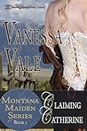 Claiming Catherine by Vanessa Vale