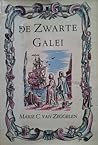 De zwarte galei by Marie C. van Zeggelen