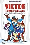 Victor Tombe-Dedans chez les trois mousquetaires by Minville Benoît