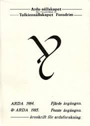 Arda-sallskapet Tolkien's all ska pet Foroidrim; Arda 1984 & Arda 1985