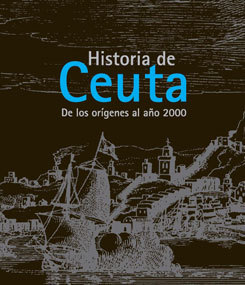 Historia de Ceuta: De los Austrias al siglo XXI (historia de Ceuta, #2)