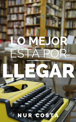 Lo Mejor Está por Llegar