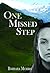 One Missed Step