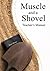 Muscle and a Shovel Bible Class Teacher's Manual by Michael J. Shank