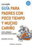 Guía para padres con poco tiempo y mucho cariño