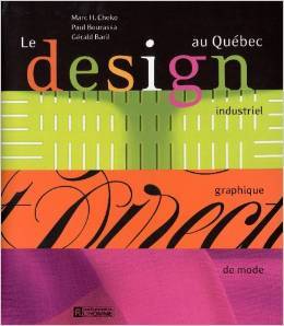 Le design au Québec Industriel graphique mode