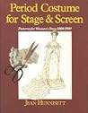 Period Costume for Stage & Screen by Jean Hunnisett