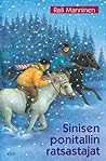 Sinisen ponitallin ratsastajat by Raili Manninen